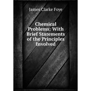   of the Principles Involved James Clarke Foye  Books
