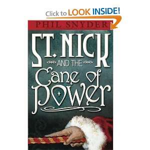    St. Nick and the Cane of Power (9781448647750) Phil Snyder Books