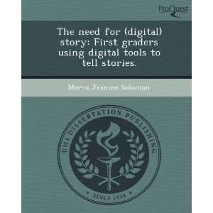for (digital) story First graders using digital tools to tell stories 