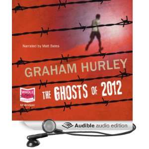  The Ghosts of 2012 (Audible Audio Edition) Graham Hurley 
