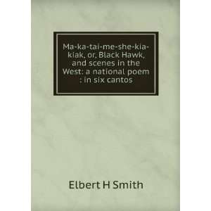   Hawk, and scenes in the West a national poem  in six cantos Elbert