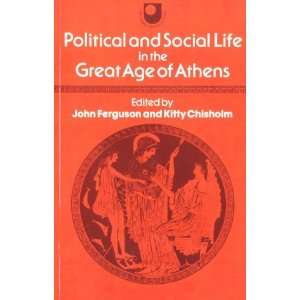  Political and Social Life in the Great Age of Athens 