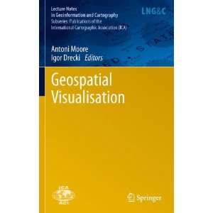  Geospatial Visualisation Proceedings of the GeoCart 2010 