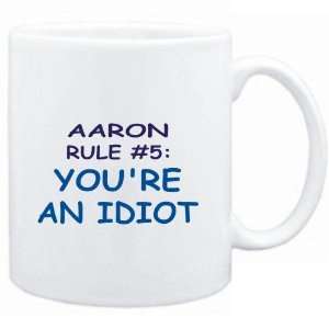  Mug White  Aaron Rule #5 Youre an idiot  Male Names 