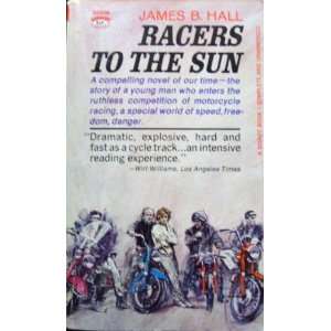  Racers To The Sun James B. Hall Books