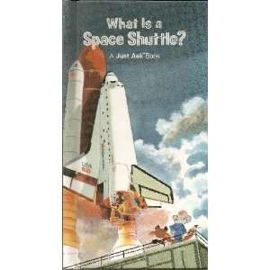  What Is A Space Shuttle? A Just Ask Book Chris and Palmer 