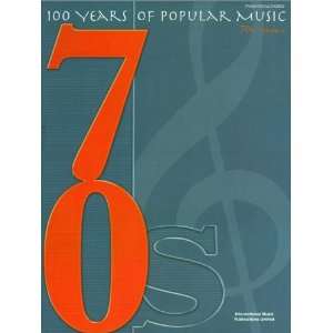  100 Years of Popular Music 70s Piano/Vocal/Guitar Vol 2 