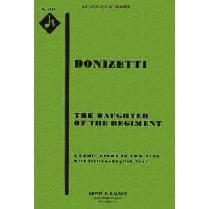  The Daughter of the Regiment A Comic Opera in Two Acts 