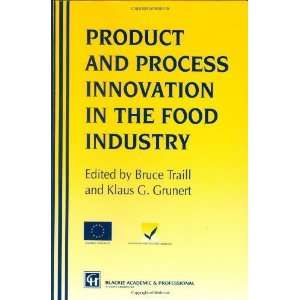  Products and Process Innovation in the Food Industry 1st 