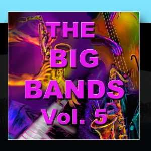  The Big Bands Vol. 5 Various Artists Music