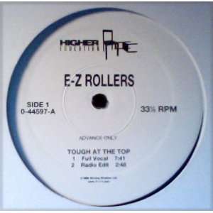  Tough At The Top [Advance Copy] E Z Rollers Music