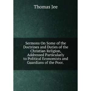   Political Economists and Guardians of the Poor. . Thomas Jee Books