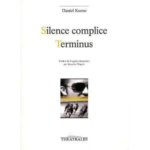  Silence complice / Terminus (French Edition 
