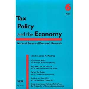  Tax Policy and the Economy Vol. 6 (9780262660778) James 