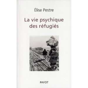  La Vie psychique des réfugiés (9782228905626) Elise 