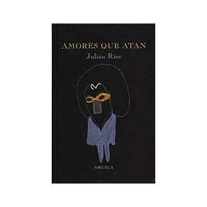  Amores que atan/ Loves that bind (Libros Del Tiempo 