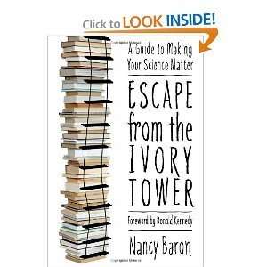  Escape from the Ivory TowerA Guide to Making byBaron 