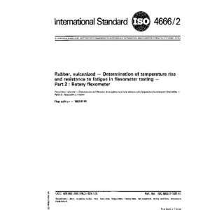  ISO 4666 21982, Rubber, vulcanized   Determination of temperature 