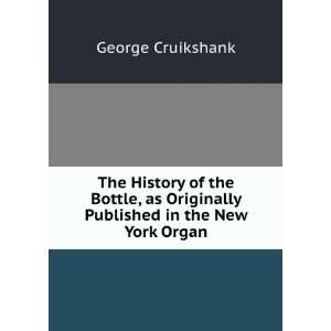  The History of the Bottle, as Originally Published in the 