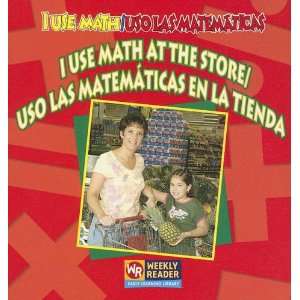  I Use Math at the Store / Uso Las Matematicas En La Tienda Uso 