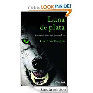 Luna de plata (Spanish Edition) David Wellington, Joan Josep Mussarra 