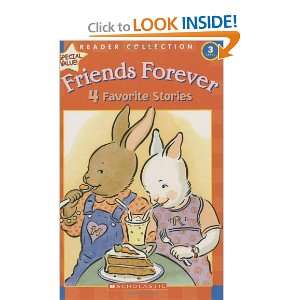 Friends Forever 4 Favorite Stories (Scholastic Reader Collection 