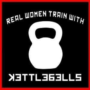 REAL WOMEN TRAIN WITH KETTLEBELLS Workout GYM T SHIRT  