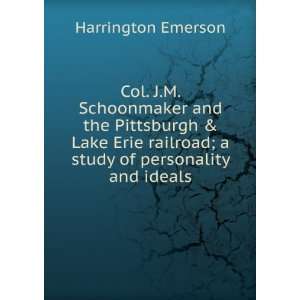  railroad; a study of personality and ideals Harrington Emerson Books