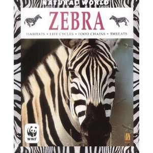    Zebra (Natural World) (9780750239967) Malcolm Penny Books