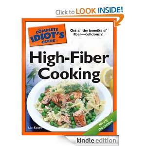 The Complete Idiots Guide to High Fiber Cooking Liz Scott  