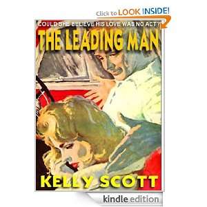 The Leading Man Kelly Scott  Kindle Store