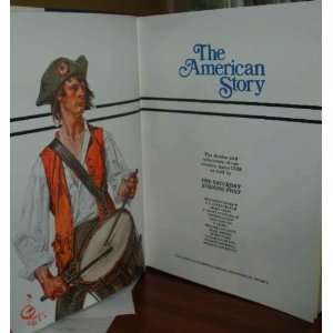  The American Story   The Drama and Adventure of Our 