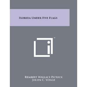   Flags (9781258243852) Rembert Wallace Patrick, Julien C. Yonge Books