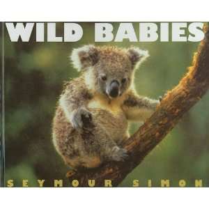  Wild Babies (9780780781641) Seymour Simon Books