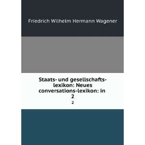 Staats  und gesellschafts lexikon Neues conversations lexikon in . 2