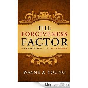 The Forgiveness Factor Wayne Young  Kindle Store