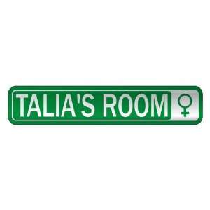   TALIA S ROOM  STREET SIGN NAME