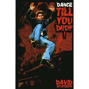  Dance Till You Drop (9780091829230) David Spurgeon Books
