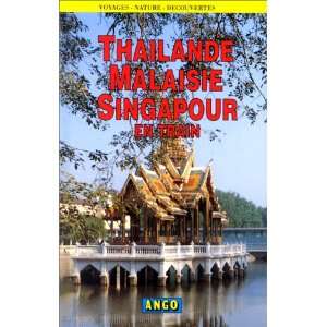   , Malaisie, Singapour en train (9782905050762) B. Mac Phee Books