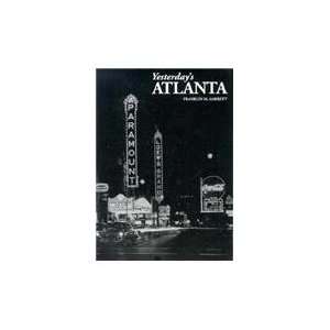    Yesterdays Atlanta (9780877972471) Franklin M. Garrett Books