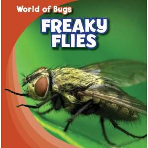  Freaky Flies (World of Bugs) (9781433945960) Greg Roza 