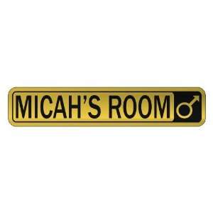   MICAH S ROOM  STREET SIGN NAME