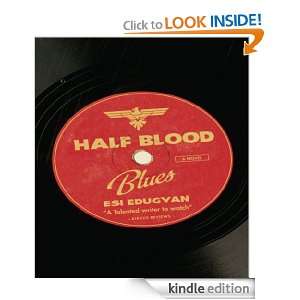 Half Blood Blues Esi Edugyan  Kindle Store