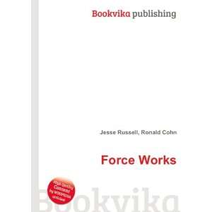  Force Works Ronald Cohn Jesse Russell Books