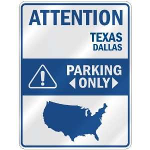   DALLAS PARKING ONLY  PARKING SIGN USA CITY TEXAS