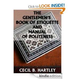 Book of Etiquette and Manual of Politeness Being a Complete Guide 