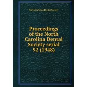   North Carolina Dental Society serial. 92 (1948) North Carolina Dental