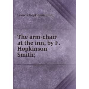   at the inn, by F. Hopkinson Smith; Francis Hopkinson Smith Books