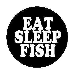  EAT SLEEP FISH 1.25 Magnet 