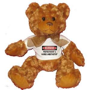  Warning Protected by a Nurse Anesthetist Plush Teddy Bear 